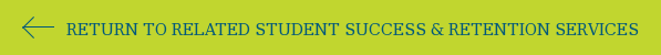 Return to Related Student Success & Retention Services