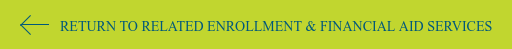 Return to Related Enrollment & Financial Aid Services